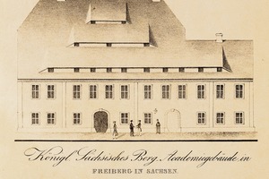  <div class="bildtext">4 Drawing of the building of the Royal Saxon Bergakademie (1831) </div> 